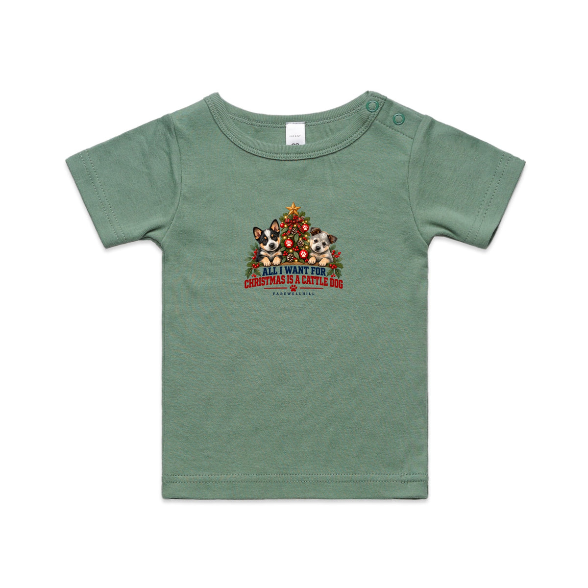 FAREWELLHILL Infant Wee Tee - All I Want for Christmas Is a Cattle Dog